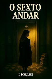 Livro O Sexto Andar (L Schultez)