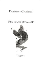 Une fois n'est jamais