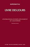 SupplÃ©ment au livre des jours et Ã  la liturgie des heures (French Edition) by 