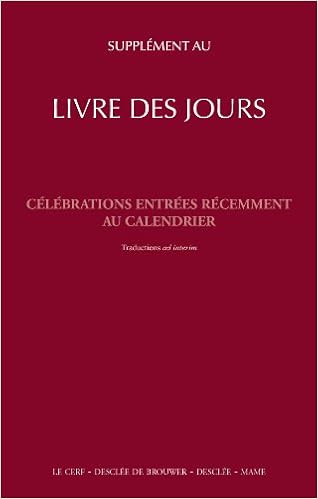 Amazon Fr Supplement Au Livre Des Jours Et A La Liturgie Des Heures Celebrations Entrees Recemment Au Calendrier Romain General Desclee Mame Livres