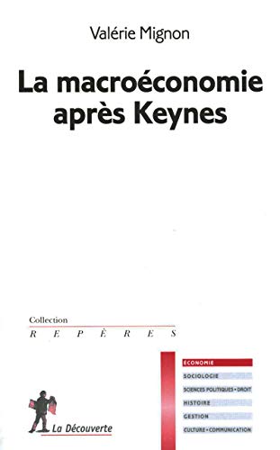 La macroéconomie après Keynes by Valérie Mignon