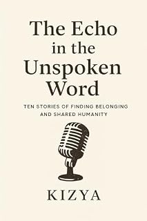 Livro The Echo in the Unspoken Word: Ten Stories of Finding Belonging and Shared Humanity