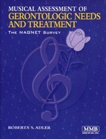 Musical Assessment of Gerontologic Needs and Treatment:...