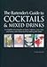The Bartender's Guide to Mixing 600 Cocktails & Drinks by 