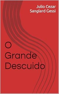 Livro O Grande Descuido