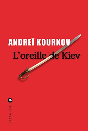 L'oreille de Kiev [trilogie de Kiev:  1]