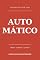 Livro Antes Que Você Vire Automático: Como construir hábitos, propósito e equilíbrio numa vida que está acontecendo rápido demais