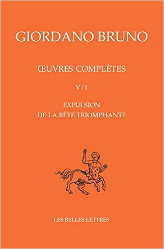 Oeuvre Complete Tome 5 L Expulsion De La Bete Triomphante Amazon Fr Giordano Bruno Livres