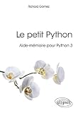 Le petit Python : Aide-mémoire pour Python 3 by 