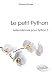 Le petit Python : Aide-mémoire pour Python 3 by 
