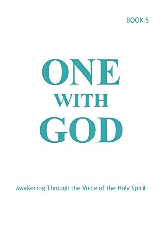 One With God: Awakening Through the Voice of the Holy Spirit - Book 5 by Marjorie Tyler, Sjolander Joann, Ballonoff Margaret