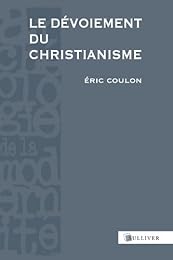 Le  dévoiement du christianisme
