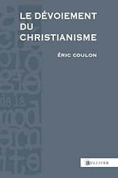 Le  dévoiement du christianisme