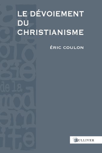Le  dévoiement du christianisme