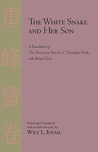 The White Snake and Her Son: A Translation of The Precious Scroll of Thunder Peak with Related Texts