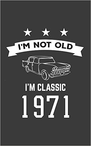 i am not old i am a classic