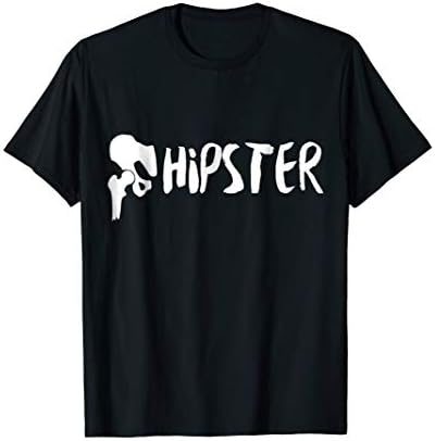 Hip Replacement Gift: Funny "Hipster" T-Shirt