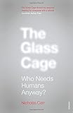 The Glass Cage: Who Needs Humans Anyway