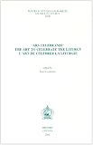Ars celebrandi'. the Art to Celebrate the Liturgy. L'art de celebrer la Liturgie, , 9042912111