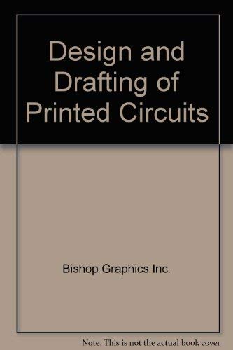The Design and Drafting of Printed Circuits