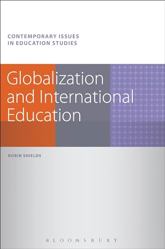 Globalization and International Education (Contemporary Issues in Education Stu…
