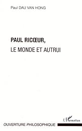Paul Ricoeur, le monde et autrui
