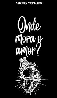 Livro Onde mora o amor?