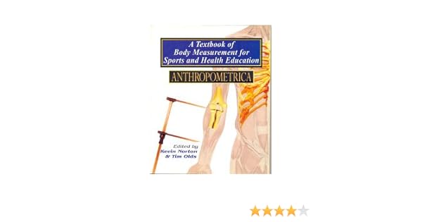 Anthropometrica A Texbook Of Body Measurement For Sports And