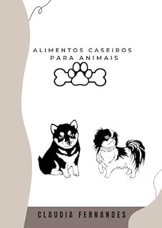 Livro Alimentos Caseiros Para Animais