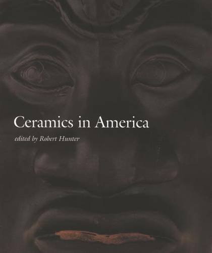Ceramics in America 2002 (Ceramics in America Annual) by 