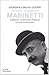 Filippo Tommaso Marinetti. Invenzioni, avventure e passioni di un rivoluzionario (Le scie)