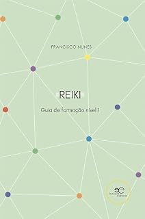 Livro Guia de Formação de Reiki - Nível 1