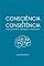Livro Consciência e Consistência: Como Desenvolver a Disciplina e o Autocontrole