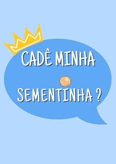 Livro Cadê minha sementinha?