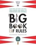 The Big Book of Rules: Board Games, Kids' Games, Card Games, from Backgammon and Bocce to Tiddlywinks and Stickball by Stephanie Spadaccini, John Farnsworth