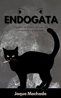 Livro ENDOGATA: Cagadas na planta, metamorfose e sujeira para todo lado.