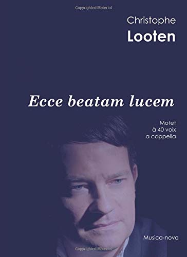 Ecce beatam Lucem: Motet - partition