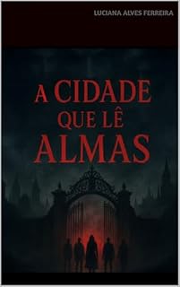 Livro A CIDADE QUE LÊ ALMAS