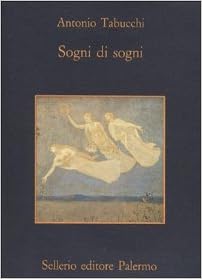 Antonio Tabucchi - Sogni di sogni (1992)