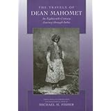 The Travels of Dean Mahomet: An Eighteenth-Century Journey through India