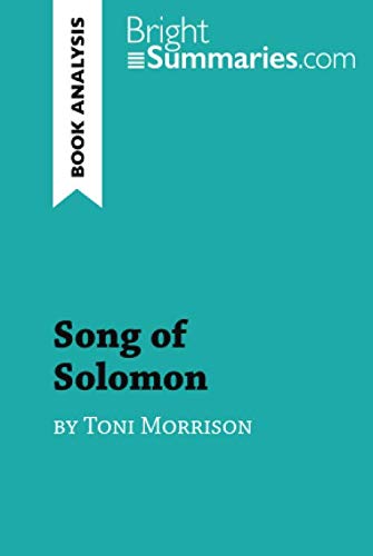 Song of Solomon by Toni Morrison (Book Analysis): Detailed Summary, Analysis and Reading Guide