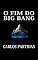 Livro O FIM DO BIG BANG: A DENSIDADE INFINITA NÃO EXISTE