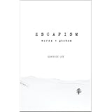 Escapism: Words + Photos