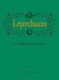Leprechauns: The Myths, Legends, & Lore by Bob Curran