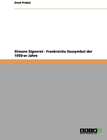 Simone Signoret - Frankreichs Sexsymbol der 1950-er Jahre (German) Paperback – 29 Mar. 2012