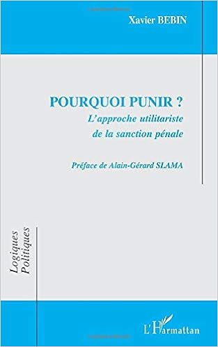 Amazon Fr Pourquoi Punir L Approche Utilitariste De La Sanction Penale Xavier Bebin Alain Gerard Slama Livres