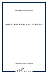 Sylvie Germain, la hantise du mal