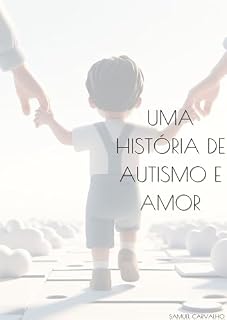 Livro Uma História de Autismo e Amor