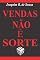 Livro Vendas Não É Sorte