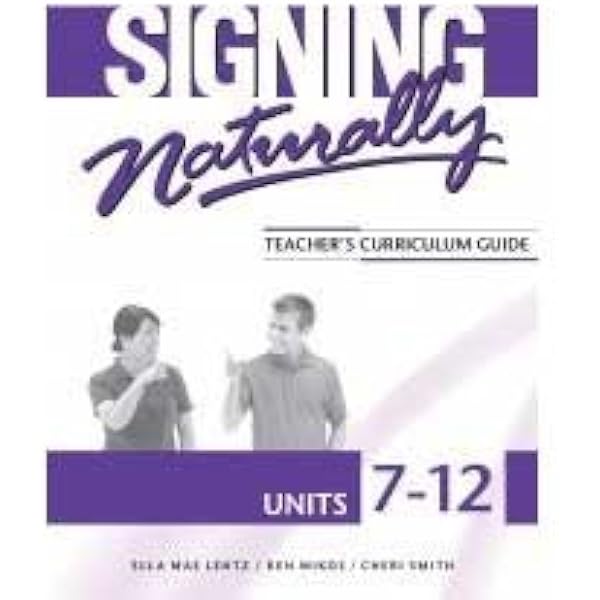 Amazon Com Signing Naturally Units 7 12 Teachers Curriculum